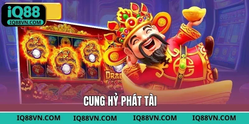 Cung Hỷ Phát Tài IQ88 - Game Slot Đỉnh Cao Với Cơ Hội Thắng Lớn