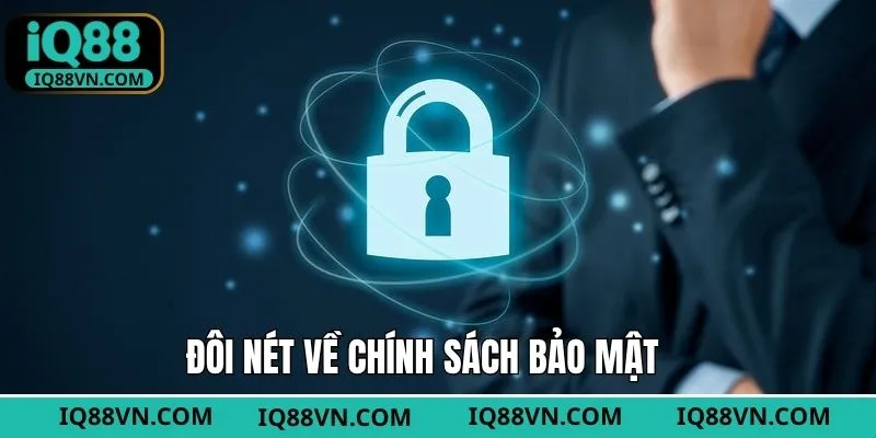 Tóm tắt khái niệm về chính sách bảo mật mới nhất