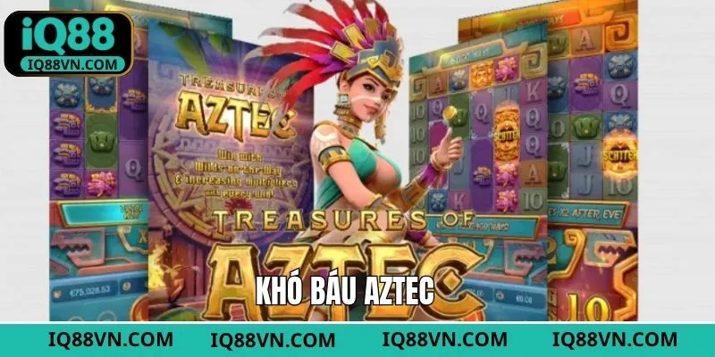 Kho Báu Aztec - Hành Trình Giải Mã Bí Ẩn Thần Thoại Cùng IQ88