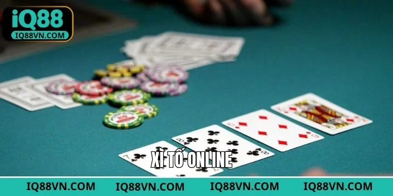 Xì Tố Online - Game Giải Trí Trực Tuyến Có Mặt Tại IQ88